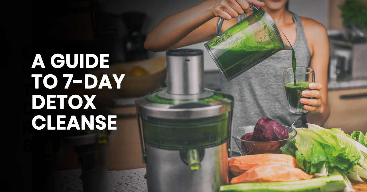 Define Cleanse A Guide to 7-day Detox Cleanse: Plan, Types & Benefits | OJO Life – Ojo ...
